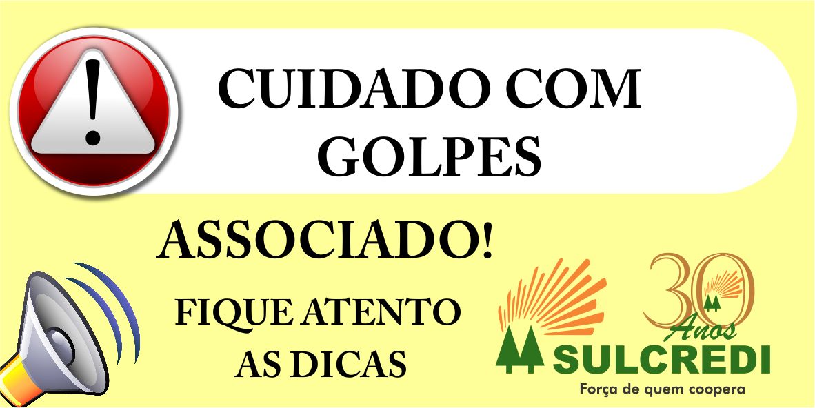 Dicas Sulcredi para você ficar protegido